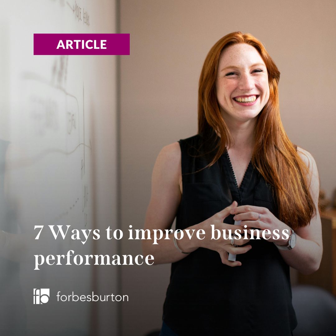 7 Ways to Improve Business Performance | Forbes Burton